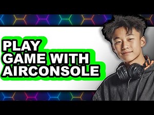 How to Play Game with AirConsole (New 2025)