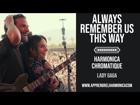 Lady Gaga - Always Remember Us This Way - Harmonica chromatique