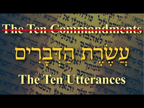 The Ten Commandments - עֲשֶׂרֶת הַדְּבָרִים - Ten Sayings