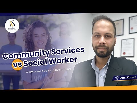 Community Services vs Social Worker | SuccessVisa