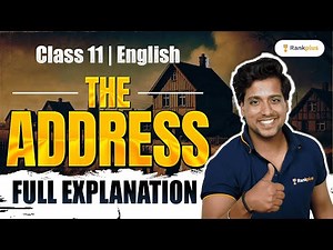 The Address | Full Explanation | Class 11 English | CBSE 2025 | Rahul Dwivedi | Rankplus