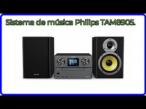 RESEÑA (2025) : Sistema de música Philips TAM8905.. DETALLES ESENCIALES