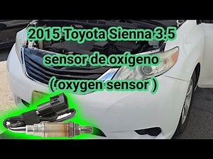 2011-2020 Toyota Sienna 3.5 how to replace oxygen sensor (code P014e)