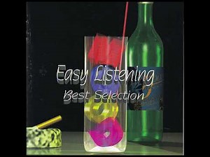 「イージーリスニング・ベスト・セレクション Easy Listening Best Selection」 Various