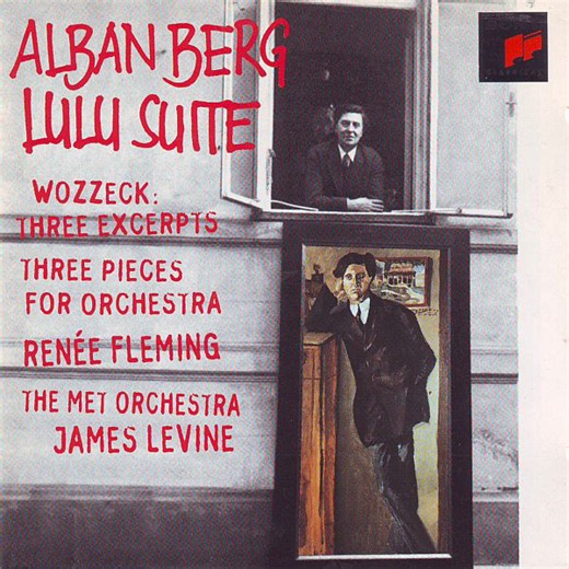 Alban Berg - Renée Fleming, The MET Orchestra, James Levine - Lulu Suite · Wozzeck: Three Excerpts · Three Pieces For Orchestra