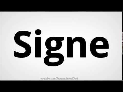 How to pronounce signe