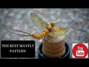 TYING A REALISTIC MAYFLY PATTERN (THE BEST MAYFLY IMITATION )