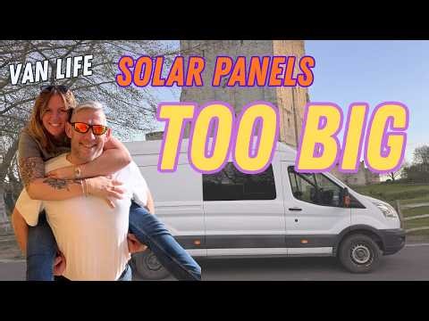 Our Solar Panels Are HUGE… And Now the Van Has Problems 😬