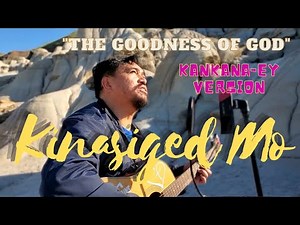 Kinasiged Mo (Kankanaey/Igorot Version of "The Goodness of God" by Jenn Johnson)