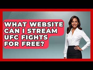 What Website Can I Stream UFC Fights For Free? - Knock Out Reels