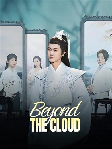 Beyond the Cloud | Full Series | Short Drama English
