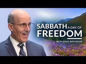 "Sabbath: A Day of Freedom" with Doug Batchelor (Amazing Facts)