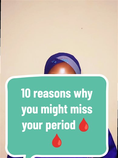 10 Reasons You Might Miss Your Period