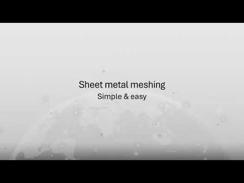 Streamlining Sheet Metal Meshing Workflows with MeshWorks