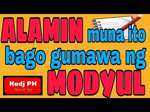 PAANO GUMAWA NG MODULE |DepEd Philippines | Kadj PH2