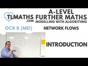 OCR MEI MwA H: Network Flows: 01 Introduction