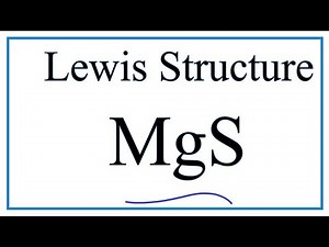 How to Draw the Lewis Dot Structure for MgS : Magnesium sulfide