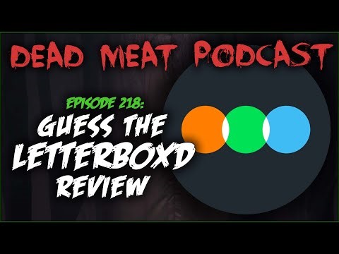 Guess The Letterboxd Review | Dead Meat Podcast Ep. 218