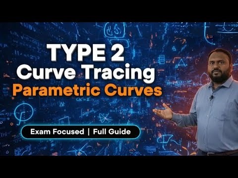 Curve Tracing Part 3: Master Parametric Curves Step-by-Step | Engineering Mathematics 2