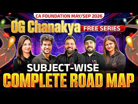 CA Foundation May/Sep 2026: Subject-Wise Complete Roadmap | OG Chanakya Free Series | VC Gurukul