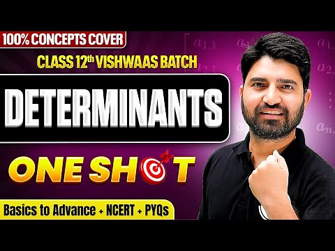 Determinants Class 12 Maths | One Shot Video | Full Chapter |NCERT | Chapter 4 | CBSE Boards 2026-27