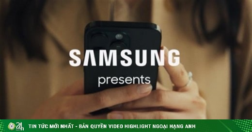 Quảng cáo mới của Samsung khiến người xem bất ngờ vì thú vị