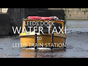 LEEDS WATER TAXI - The Views along the River Aire