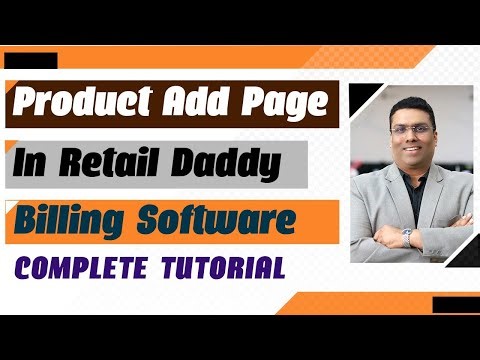 Complete Tutorial - Product add page in Retail Daddy Billing Software