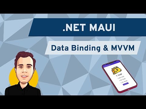.NET MAUI - XAML Data Binding and MVVM Basics