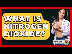 What Is Nitrogen Dioxide? - Chemistry For Everyone