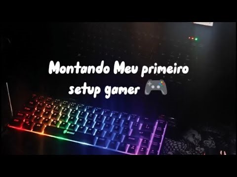 Montando Meu primeiro Setup Gamer 🎮