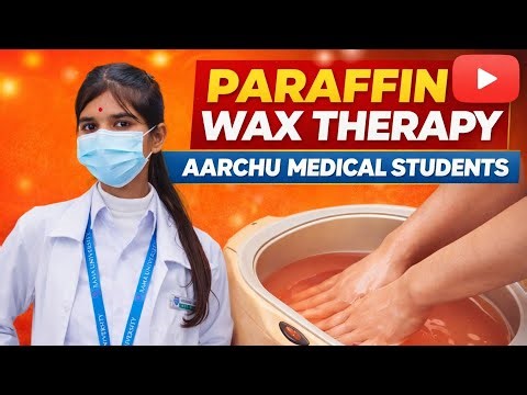 Paraffin Wax Therapy Explained | AARCHU Medical Students