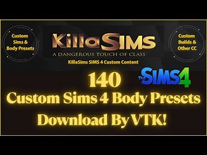 140 Custom Sims 4 Body Presets By VTK