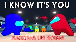 AMONG US SONG "I Know It's You" [OFFICIAL ANIMATED VIDEO] Chords - ChordU