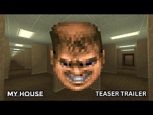 My House (Doom WAD Teaser Trailer)