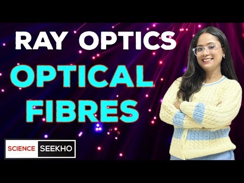 Optical fibre | Class 12 Ray optics #opticalfiber #opticalfibercommunication #rayopticsclass12