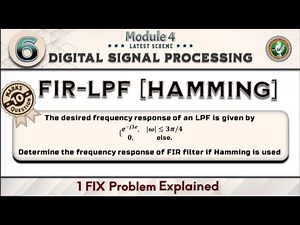 6.FIR-Low Pass Filter [Hamming] 1 FIX Problem Solved Module 4 5th Sem ECE Latest Scheme VTU