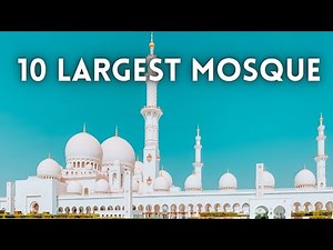 Top 10 Largest Mosque In The World 2022 || Ten Biggest Muslim Masjid In The World