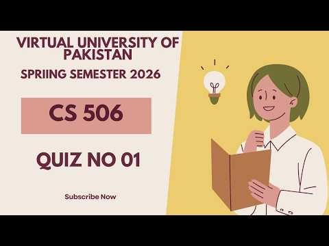 Web Design and Development (CS 506) | Quiz No 01 |Virtual University | Spring Semester 2026