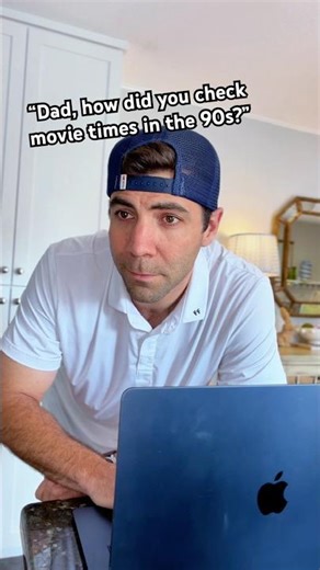 “Dad, how did you check movie times in the 90s?”