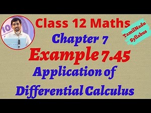 12th Maths Example 7.45 Application of Differential Calculus Chapter 7 Tamilnadu Syllabus Alexmaths