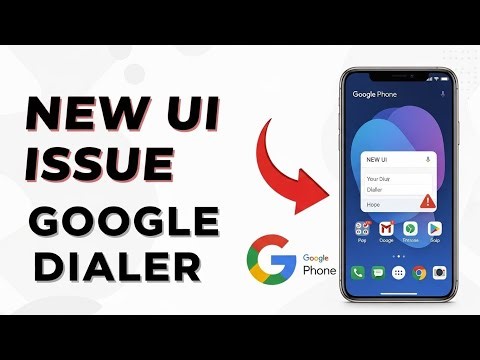Google Dialer New UI Update Problem