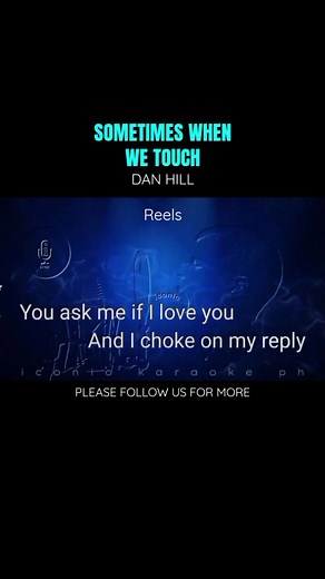 2.7K views · 24 reactions | Sometimes When We Touch - Dan Hill (Karaoke Version).reels songs lyrics cover videoke english love trending popular best favorite iconic karaoke ph #karaoke #videoke #reels #sometimeswhenwetouch #iconickaraokeph | Iconic Karaoke PH | Facebook
