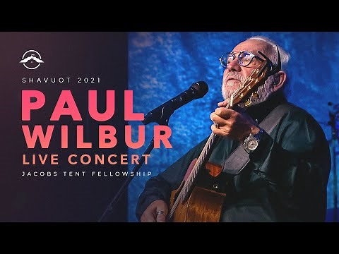 Paul Wilbur | Live Shavuot Concert