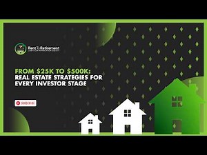 From $25K to $500K: Real Estate Strategies for Every Investor Stage