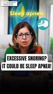 Excessive Snoring? It Could Be Sleep Apnea! | Symptoms, Risks & Treatment | Dr. Manvir Bhatia