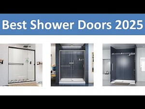 Top 10 Best Shower Doors in 2025