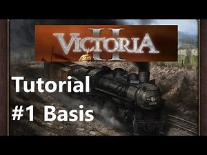 Victoria II Tutorial #1 - Basics/Einführung (inkl. DLC Heart of Darkness) [Deutsch/HD/German]