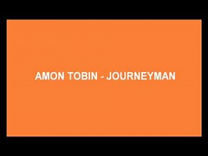 Amon Tobin - Journeyman
