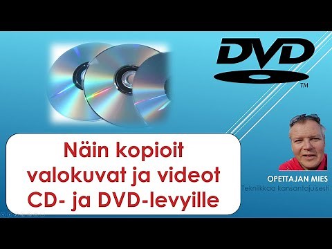 Miten kopioin valokuvat ja videot tietokoneelta CD- tai DVD-levylle?